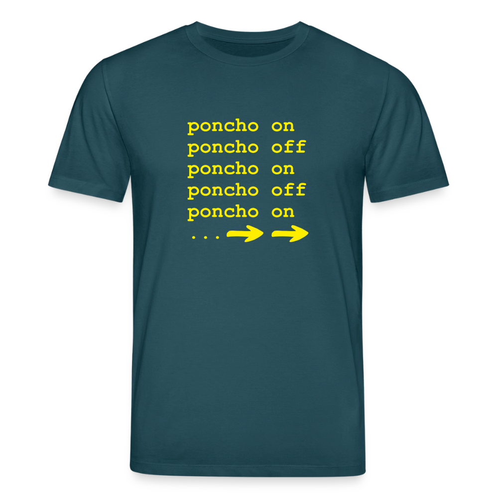 Poncho on/off | Unisex Bio-T-Shirt - Dunkles Petrol